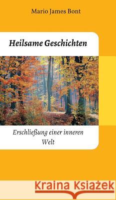 Heilsame Geschichten Mario James Bont 9783743906617 Tredition Gmbh - książka