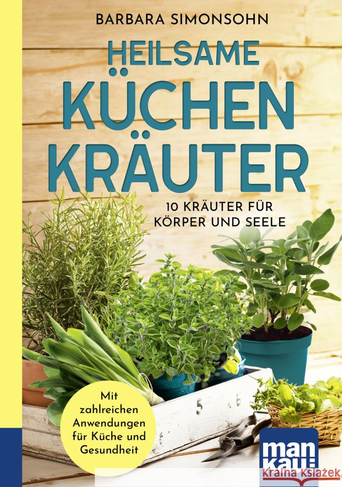 Heilsame Küchenkräuter Simonsohn, Barbara 9783863747589 Mankau - książka