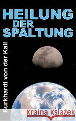 Heilung der Spaltung Burkhardt Vo 9783746979731 Tredition Gmbh - książka