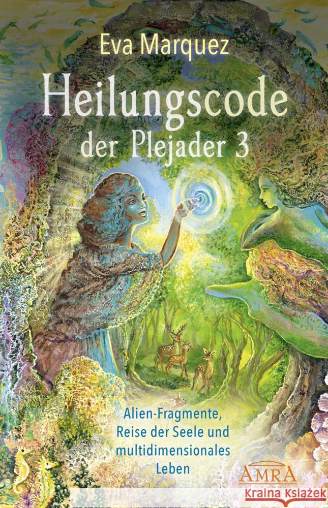 Heilungscode der Plejader Band 3 Marquez, Eva 9783954473908 AMRA Verlag - książka