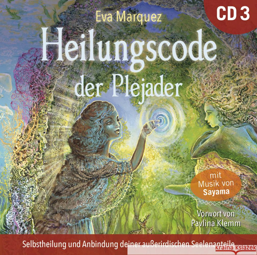 Heilungscode der Plejader [Übungs-CD 3], Audio-CD Marquez, Eva, Sayama 9783954473922 AMRA Verlag - książka