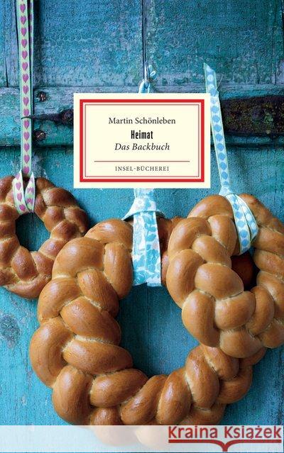 Heimat : Das Backbuch Schönleben, Martin 9783458200284 Insel Verlag - książka