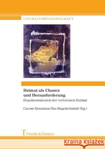 Heimat als Chance und Herausforderung : Repräsentationen der verlorenen Heimat  9783732900275 Frank und Timme GmbH - książka