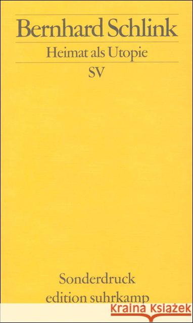 Heimat als Utopie Schlink, Bernhard   9783518066133 Suhrkamp - książka