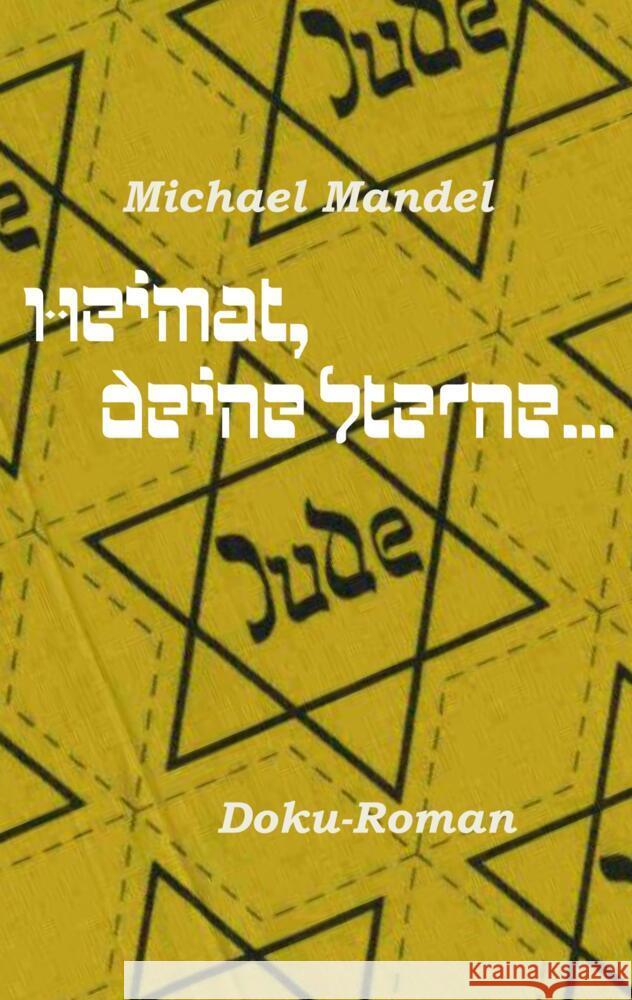 Heimat, deine Sterne ... Mandel, Michael 9789403675015 Bookmundo - książka