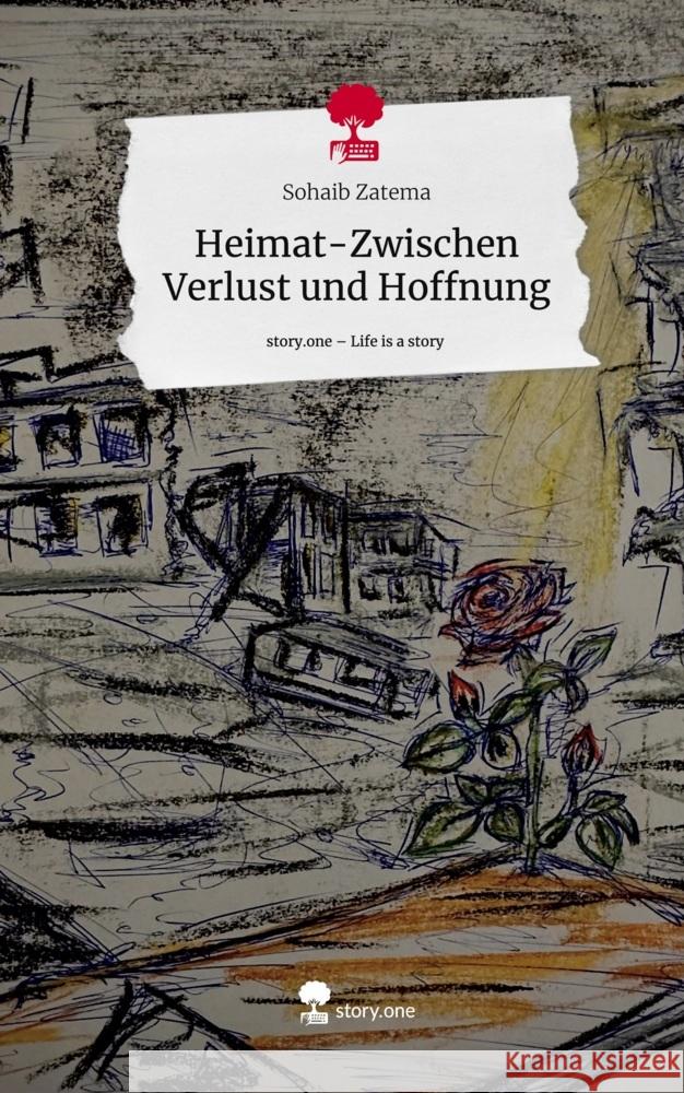 Heimat-Zwischen Verlust und Hoffnung. Life is a Story - story.one Zatema, Sohaib 9783711556127 story.one publishing - książka