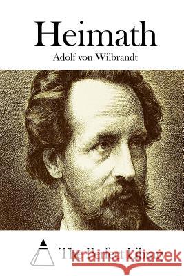 Heimath Adolf Von Wilbrandt The Perfect Library 9781514248058 Createspace - książka