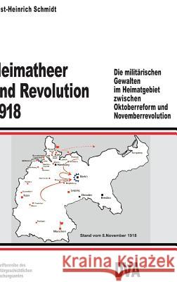 Heimatheer und Revolution 1918 Ernst-Heinrich Schmidt 9783486553581 Walter de Gruyter - książka
