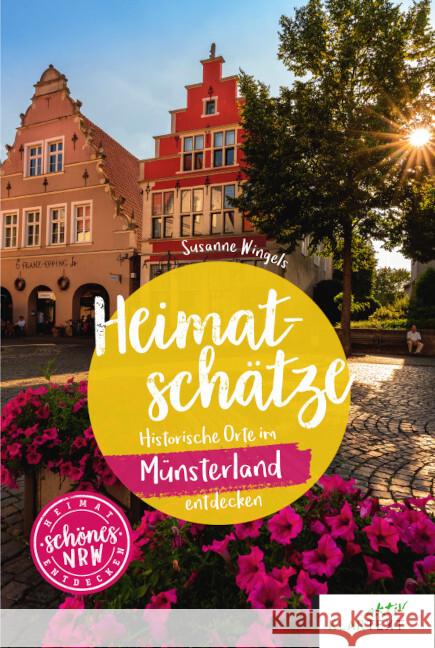 Heimatschätze Münsterland Wingels, Susanne 9783837526295 Klartext-Verlagsges. - książka