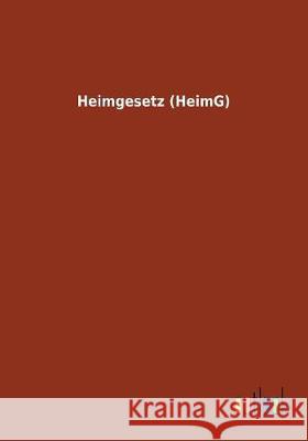 Heimgesetz (HeimG) Ohne Autor 9783732616978 Salzwasser-Verlag Gmbh - książka