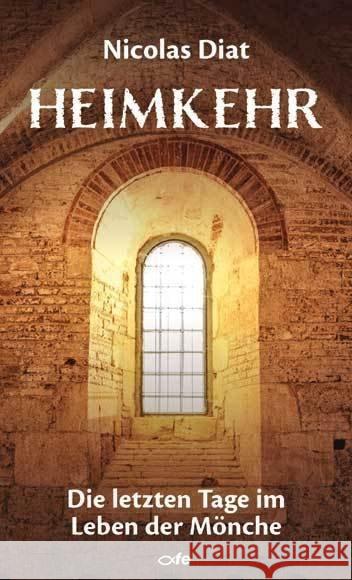 Heimkehr : Die letzten Tage im Leben der Mönche Diat, Nicolas 9783863572266 Fe-Medienverlag - książka