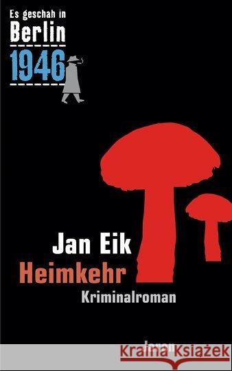 Heimkehr : Kappes 19. Fall (1946). Kriminalroman Eik, Jan 9783897737150 Jaron Verlag - książka