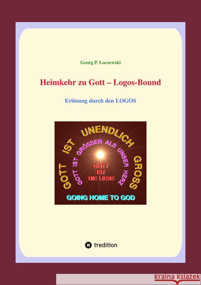 Heimkehr zu Gott  - Logos-Bound Loczewski, Georg P. 9783384009890 tredition - książka