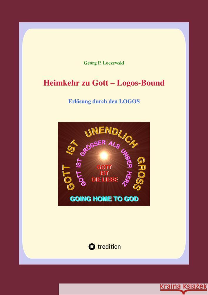 Heimkehr zu Gott  - Logos-Bound Loczewski, Georg P. 9783384009906 tredition - książka