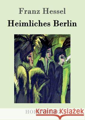 Heimliches Berlin Franz Hessel   9783843034715 Hofenberg - książka