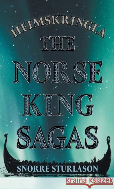 Heimskringla - The Norse King Sagas Snorre Sturlason 9781443738248 Hazen Press - książka