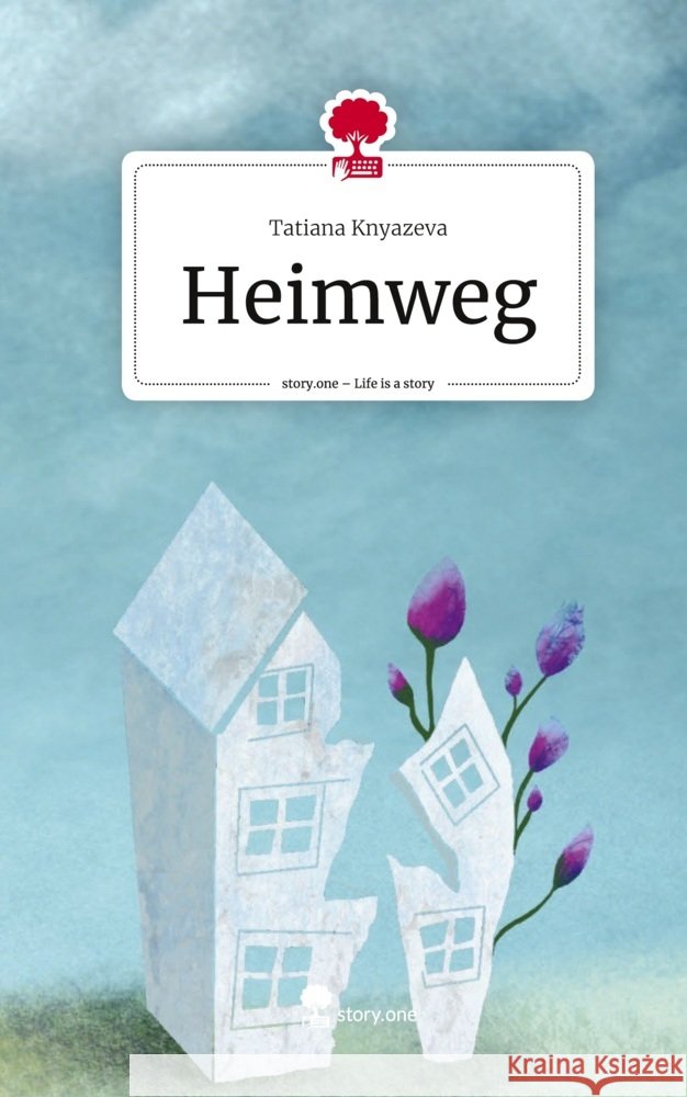 Heimweg. Life is a Story - story.one Knyazeva, Tatiana 9783711557964 story.one publishing - książka