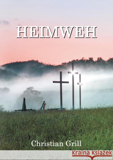 Heimweh Christian Grill 9783732327737 Tredition Gmbh - książka