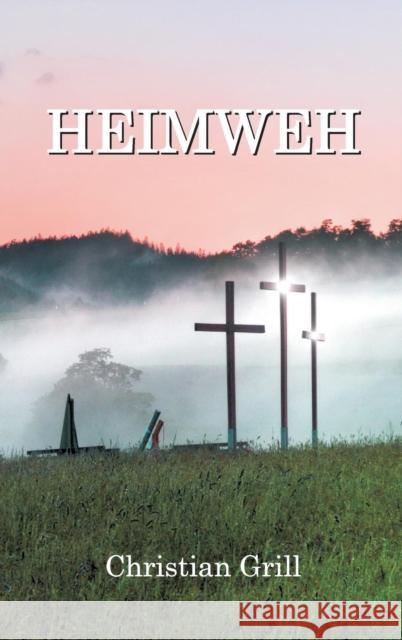 Heimweh Christian Grill 9783732327744 Tredition Gmbh - książka