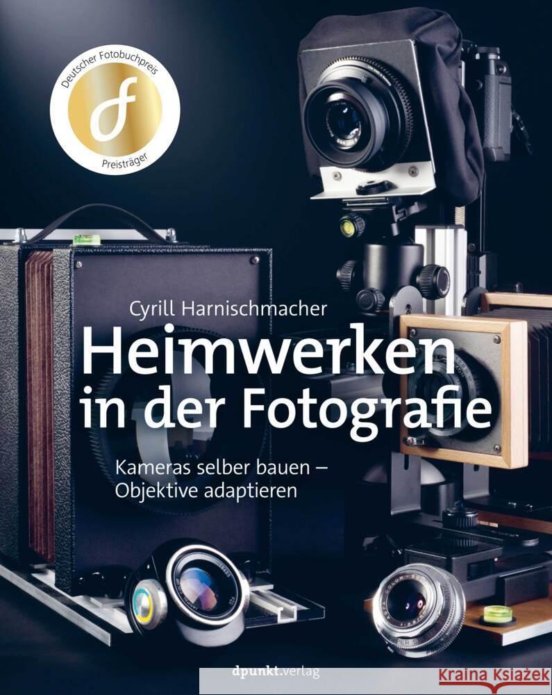 Heimwerken in der Fotografie Harnischmacher, Cyrill 9783864908002 dpunkt - książka