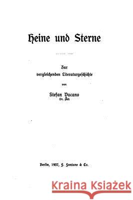 Heine und Sterne, Ein Beitrag zur vergleichenden Literaturgeschichte Vacano, Stefan 9781530664443 Createspace Independent Publishing Platform - książka
