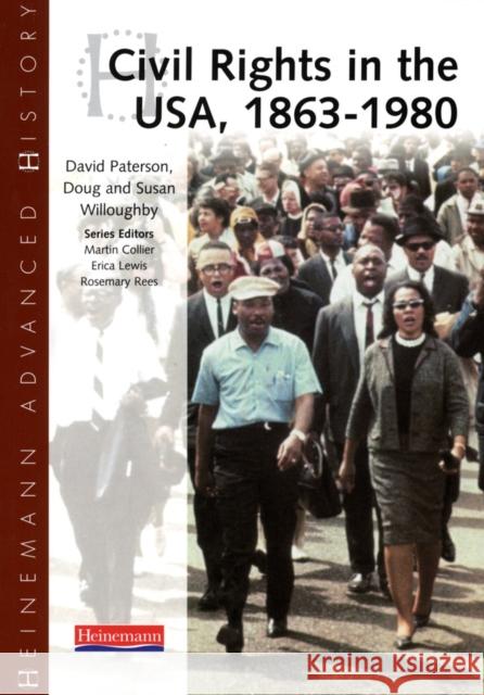 Heinemann Advanced History: Civil Rights in the USA 1863-1980 Susan Willoughby 9780435327224 Pearson Education Limited - książka