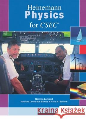 Heinemann Physics for CSEC Delia Samuel Natasha Lewis Patricia Lambert 9780435975333 Heinemann International Literature & Textbook - książka