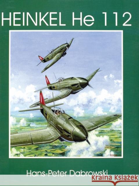 Heinkel He 112 Hans-Peter Dabrowski 9780764303920 Schiffer Publishing - książka