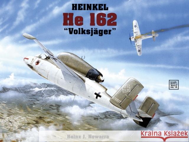 Heinkel He 162 Heinz J. Nowarra 9780887404788 Schiffer Publishing - książka