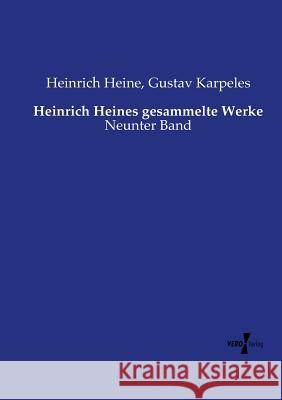 Heinrich Heines gesammelte Werke: Neunter Band Heinrich Heine, Gustav Karpeles 9783737219266 Vero Verlag - książka