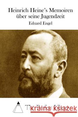 Heinrich Heine's Memoiren über seine Jugendzeit The Perfect Library 9781512304886 Createspace - książka