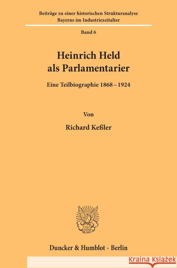 Heinrich Held ALS Parlamentarier: Eine Teilbiographie 1868 - 1924 Kessler, Richard 9783428024346 Duncker & Humblot - książka