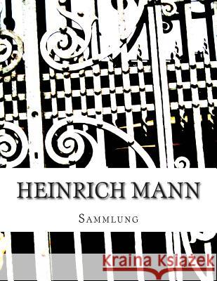 Heinrich Mann, Sammlung Heinrich Mann 9781500393236 Createspace - książka