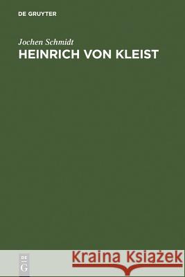 Heinrich von Kleist Schmidt, Jochen 9783484102132 Max Niemeyer Verlag - książka