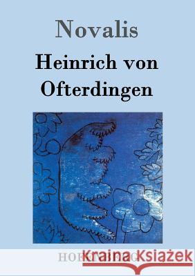 Heinrich von Ofterdingen Novalis   9783843021906 Hofenberg - książka