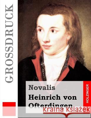 Heinrich von Ofterdingen (Großdruck) Novalis 9781491264690 Createspace - książka