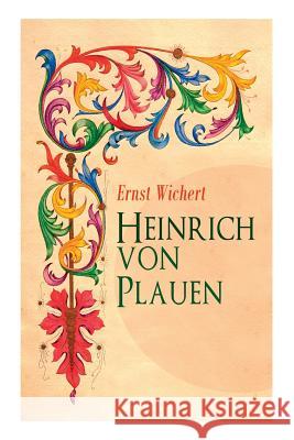 Heinrich von Plauen: Historischer Roman Wichert, Ernst 9788026889014 E-Artnow - książka