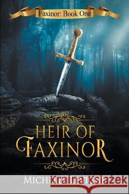 Heir of Faxinor Michelle Levigne 9798201835958 Writers Exchange E-Publishing - książka