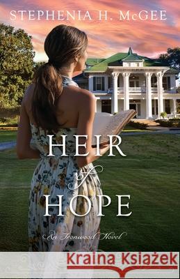 Heir of Hope Stephenia H. McGee 9780997866094 By the Vine Press - książka