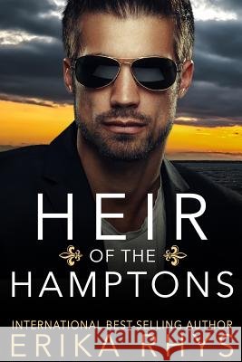 Heir of the Hamptons: A Fake Marriage Romance Erika Rhys 9781979410892 Createspace Independent Publishing Platform - książka