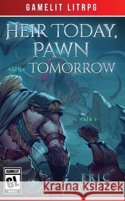 Heir Today, Pawn Tomorrow Eric Ugland 9781945346095 Air Quotes Publishing - książka