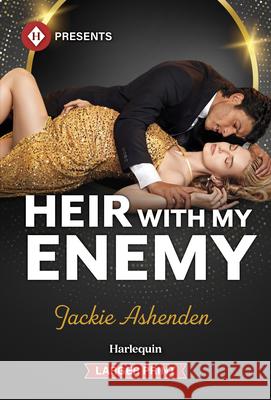 Heir with My Enemy Jackie Ashenden 9781335219909 Harlequin Presents Larger Print - książka