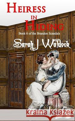 Heiress in Hiding Sarah Waldock 9781983621703 Createspace Independent Publishing Platform - książka