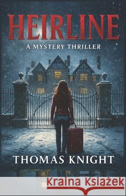 Heirline: A Mystery Thriller Thomas Knight 9781069821744 Markham Leigh Andersen - książka