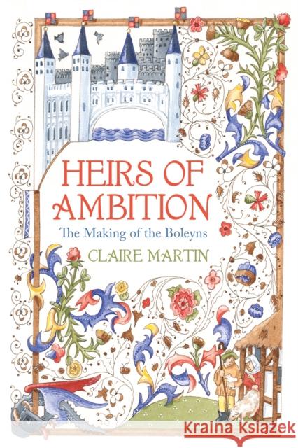 Heirs of Ambition: The Making of the Boleyns Claire Martin 9780750999984 The History Press Ltd - książka