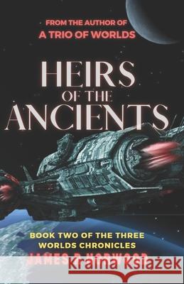 Heirs of the Ancients: Book Two of the Three Worlds Chronicles James Norwood 9780578958965 Kjn Publishing - książka