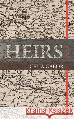 Heirs: Part I Gabor, Celia 9781466964143 Trafford Publishing - książka