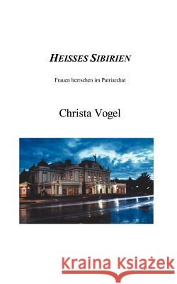 Heisses Sibirien Christa Vogel 9783831106875 Books on Demand - książka