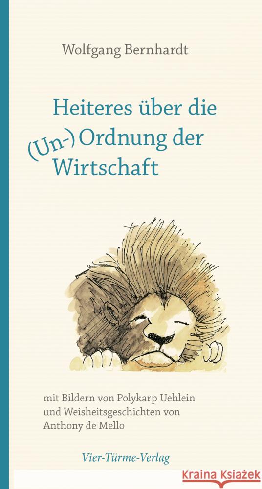 Heiteres über die (Un-)Ordnung der Wirtschaft Bernhardt, Wolfgang 9783896806079 Vier Türme - książka