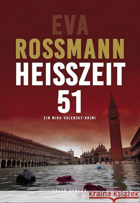 Heißzeit 51 : Ein Mira-Valensky-Krimi Rossmann, Eva 9783852567891 Folio, Wien - książka